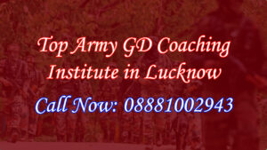 Top Army GD Coaching Institute in Lucknow