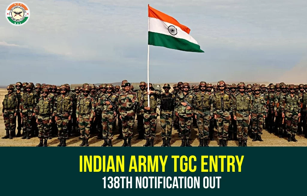 #Indian Army TGC Entry 138th Notification, Last Day to Apply