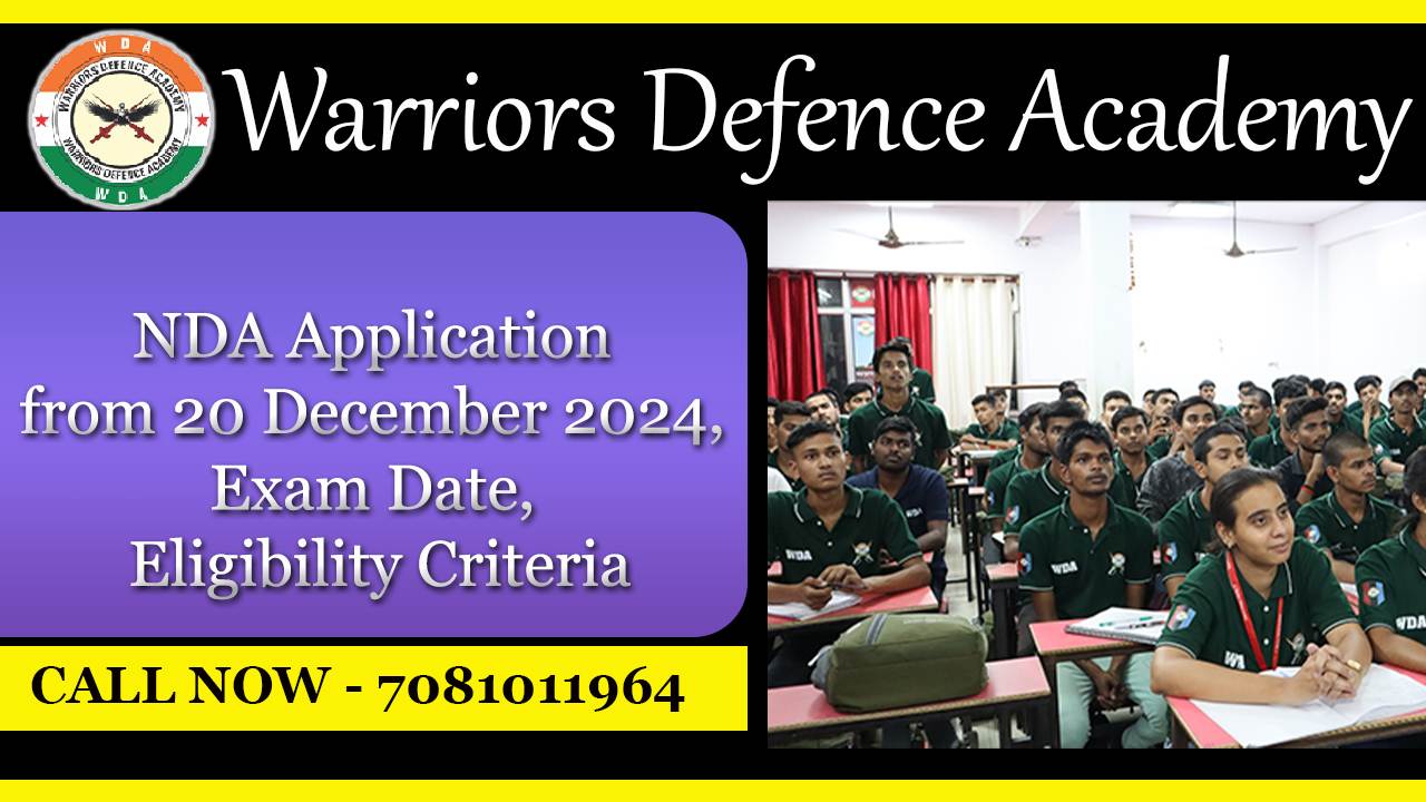 NDA Application From 20 December 2024 1 Best NDA Coaching In Lucknow Warriors NDA Academy